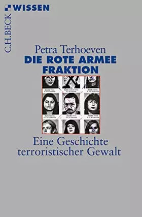 Couverture du produit · Die Rote Armee Fraktion: Eine Geschichte terroristischer Gewalt (Beck'sche Reihe)