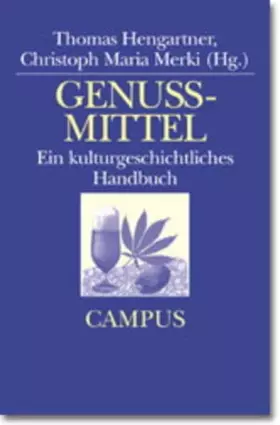 Couverture du produit · Genussmittel: Ein kulturgeschichtliches Handbuch