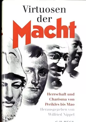 Couverture du produit · Virtuosen der Macht: Herrschaft und Charisma von Perikles bis Mao