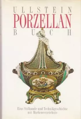 Couverture du produit · Ullstein Porzellanbuch. Eine Stilkunde und Technikgeschichte mit Markenverzeichnis