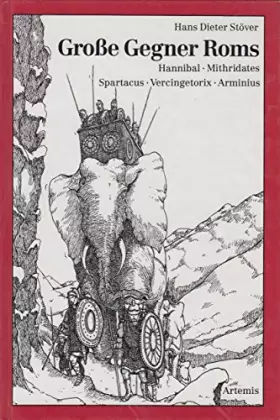 Couverture du produit · Große Gegner Roms. Hannibal, Mithridates, Spartacus, Vercingetorix, Arminius