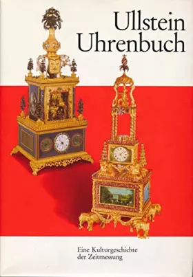 Couverture du produit · Ullstein Uhrenbuch. Eine Kulturgeschichte der Zeitmessung