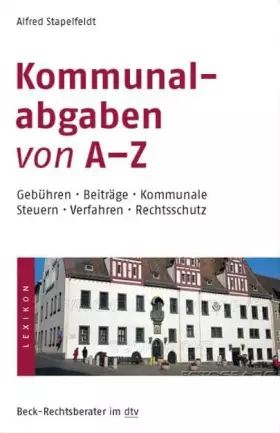 Couverture du produit · Kommunalabgaben von A - Z: Gebühren · Beiträge · Kommunale Steuern · Verfahren · Rechtsschutz (Beck-Rechtsberater im dtv)