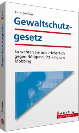 Couverture du produit · Gewaltschutzgesetz: So wehren Sie sich erfolgreich gegen Nötigung, Stalking, Mobbing