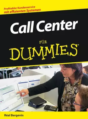 Couverture du produit · Call Center für Dummies: Profitabler Kundenservice mit effizienten Systemen