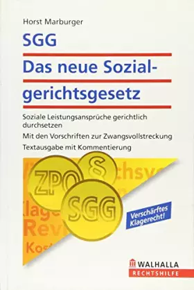 Couverture du produit · SGG - Das neue Sozialgerichtsgesetz: Soziale Leistungsansprüche gerichtlich durchsetzen Mit den Vorschriften zur Zwangsvollstre