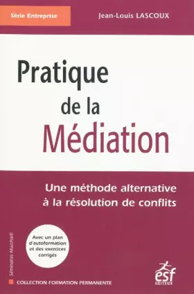 Couverture du produit · Pratique de la médiation: Une méthode alternative à la résolution des conflits