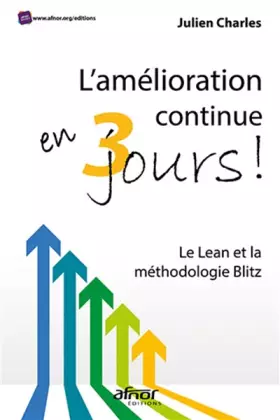 Couverture du produit · L'amélioration continue en 3 jours !: Le Lean et la méthodologie Blitz