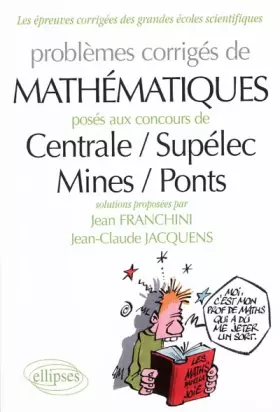 Couverture du produit · Problèmes de mathématiques posés aux concours Centrale-Supélec, Mines-Ponts : toutes filières, 2007-2009