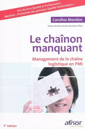 Couverture du produit · Le chaînon manquant : Management de la chaîne logistique en PMI