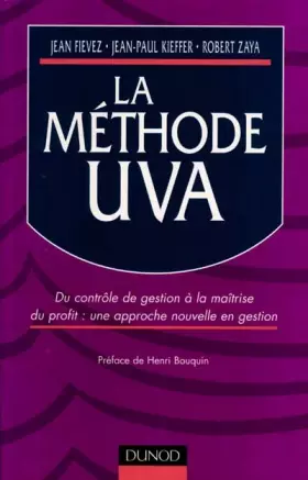 Couverture du produit · LA METHODE UVA. Du contrôle de gestion à la maîtrise du profit : une approche nouvelle en gestion