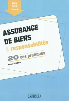 Couverture du produit · Assurance de biens & responsabilités: 20 cas pratiques BTS DUT Licence