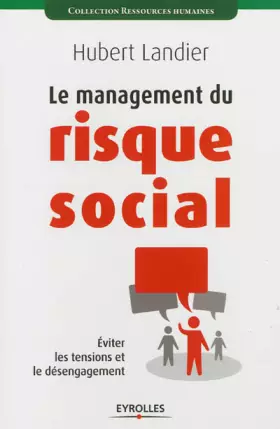 Couverture du produit · Le management du risque social: Eviter les tensions et le désengagement.