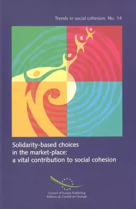 Couverture du produit · Les choix solidaires dans le marché : un apport vital à la cohésion sociale (edition bilingue français-anglais)