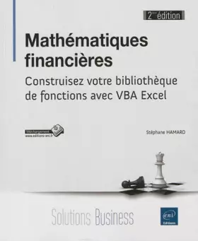 Couverture du produit · Mathématiques financières (2ème édition) - Construisez votre bibliothèque de fonctions avec VBA Excel