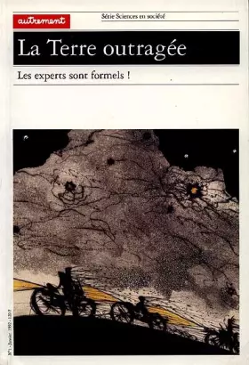 Couverture du produit · LA TERRE OUTRAGEE. Les experts sont formels !