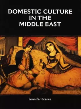 Couverture du produit · Domestic Culture in the Middle East: An Exploration of the Household Interior