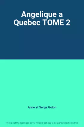 Couverture du produit · Angelique a Quebec TOME 2