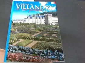 Couverture du produit · Le château de Villandry et ses jardins