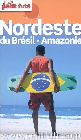 Couverture du produit · NORDESTE DU BREZIL - AMAZONIE 2009 PETIT FUTE