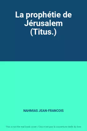 Couverture du produit · La prophétie de Jérusalem (Titus.)