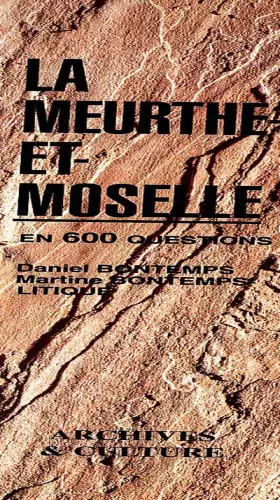 Couverture du produit · La Meurthe-et-Moselle en 600 questions (En 600 questions)