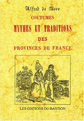 Couverture du produit · Coutumes mythes et traditions des provinces de France