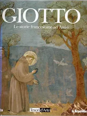 Couverture du produit · Giotto, Le Storie Francescane Ad Assisi