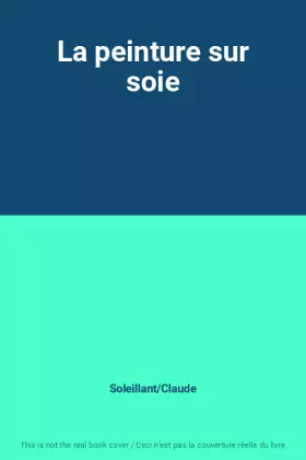 Couverture du produit · La peinture sur soie