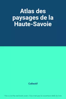 Couverture du produit · Atlas des paysages de la Haute-Savoie