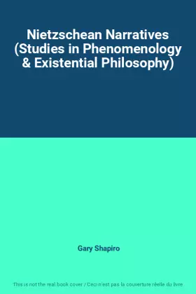 Couverture du produit · Nietzschean Narratives (Studies in Phenomenology & Existential Philosophy)