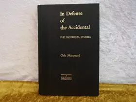 Couverture du produit · In Defense of the Accidental (Apologie des Zufälligen): Philosophical Studies