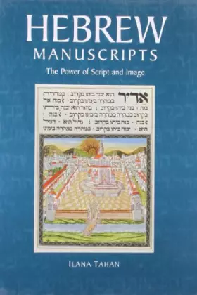 Couverture du produit · Hebrew Manuscripts: The Power of Script and Image