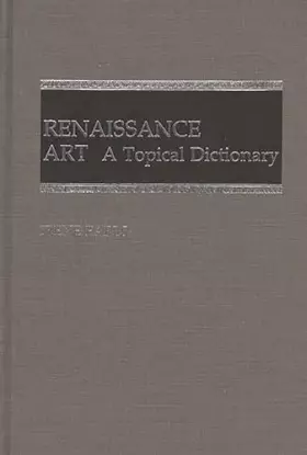 Couverture du produit · Renaissance Art: A Topical Dictionary