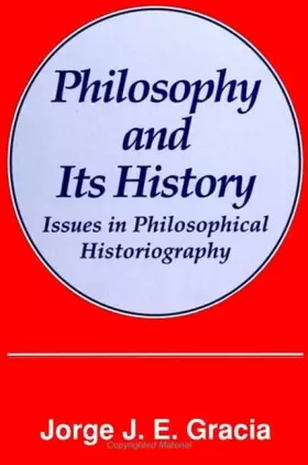Couverture du produit · Philosophy and Its History: Issues in Philosophical Historiography (Suny Philosophy)