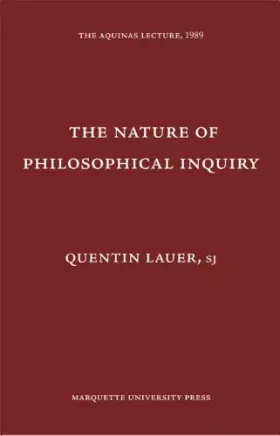 Couverture du produit · The Nature of Philosophical Inquiry (Aquinas Lecture)