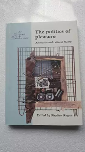 Couverture du produit · POLITICS OF PLEASURE PB (Ideas and Production)