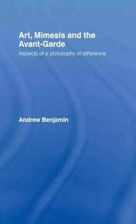 Couverture du produit · Art, Mimesis and the Avant-Garde: Aspects of a Philosophy of Difference