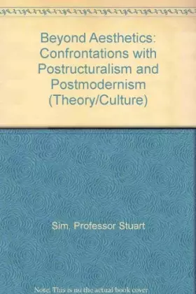 Couverture du produit · Beyond Aesthetics: Confrontations With Poststructuralism and Postmodernism (Theory / Culture)