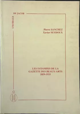 Couverture du produit · Les estampes de la gazette des Beaux-Arts: 1859-1933