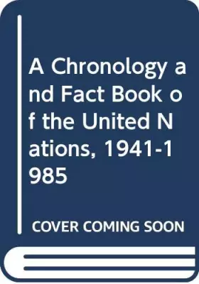 Couverture du produit · A Chronology and Fact Book of the United Nations, 1941-1985
