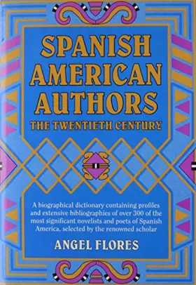 Couverture du produit · Spanish American Authors: The Twentieth Century (Wilson Authors)