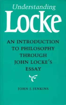 Couverture du produit · Understanding Locke: An Introduction to Philosophy Through John Locke's Essay