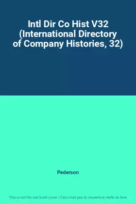 Couverture du produit · Intl Dir Co Hist V32 (International Directory of Company Histories, 32)