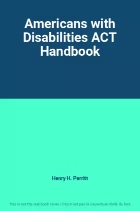 Couverture du produit · Americans with Disabilities ACT Handbook