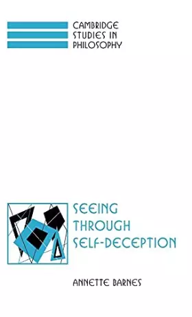 Couverture du produit · Seeing through Self-Deception (Cambridge Studies in Philosophy)