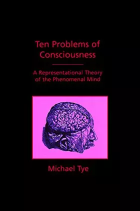 Couverture du produit · Ten Problems of Consciousness: A Representational Theory of the Phenomenal Mind (Representation and Mind)