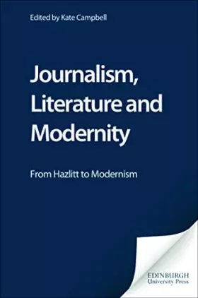 Couverture du produit · Journalism, Literature and Modernity: From Hazlitt to Modernism