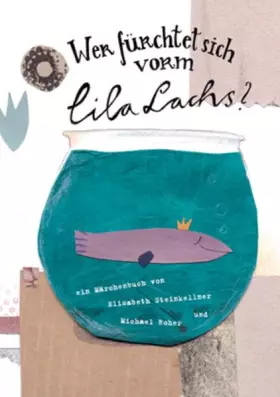 Couverture du produit · Wer fürchtet sich vorm lila Lachs?: Ein Märchenbuch