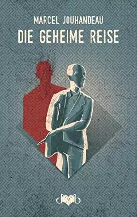 Couverture du produit · Die geheime Reise: Autobiographischer Roman und Reisetagebuch